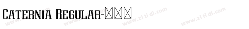 Caternia Regular字体转换 Caternia Regular字体转换